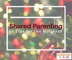Shared Parenting Tips for Holidays-2-Andersen_Law_PC_Beth_Andersen