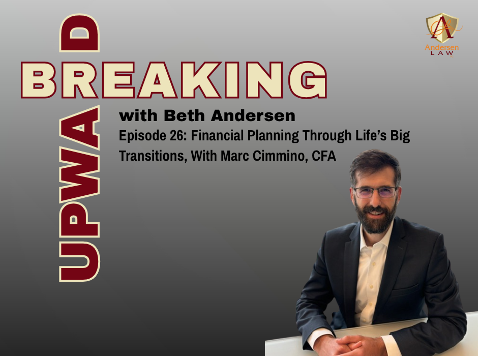 Breaking Upward: Financial Planning Through Life's Big Transitions, With Marc Cimmino